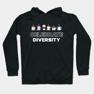 Coffee - Celebrate Diversity Hoodie